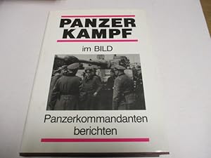 Imagen del vendedor de Panzerkampf im Bild. Panzerkommandanten berichten. a la venta por Ottmar Mller