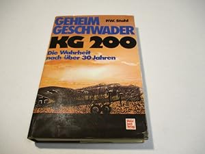 Seller image for Geheimgeschwader KG 200. Die Wahrheit nach ber 30 Jahren. for sale by Ottmar Mller
