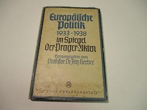 Imagen del vendedor de Europische Politik 1933-1938 im Spiegel der Prager Akten. a la venta por Ottmar Mller