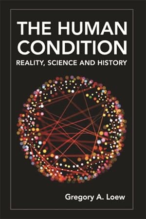 Image du vendeur pour Human Condition : Reality, Science and History mis en vente par GreatBookPrices