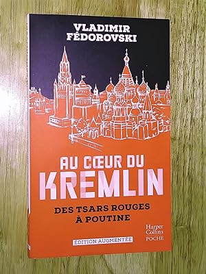 Bild des Verkufers fr Au coeur du Kremlin: Des tsars rouges  Poutine, dition augmente zum Verkauf von Claudine Bouvier