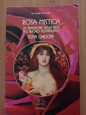 Imagen del vendedor de Rosa mistica. La tradizione della dea nel Nuovo Testamento a la venta por librisaggi