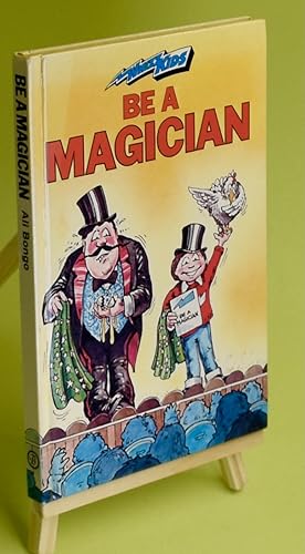 Bild des Verkufers fr Be a Magician (Whizz Kids) zum Verkauf von Libris Books