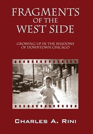 Immagine del venditore per Fragments of the West Side: Growing Up in the Shadows of Downtown Chicago venduto da GreatBookPricesUK