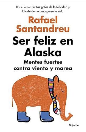 Imagen del vendedor de Ser Feliz En Alaska / Being Happy in Alaska a la venta por WeBuyBooks 2