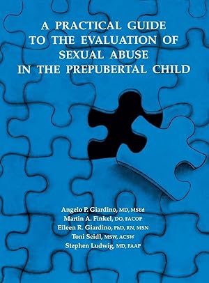 Seller image for A Practical Guide to the Evaluation of Sexual Abuse in the Prepubertal Child for sale by moluna