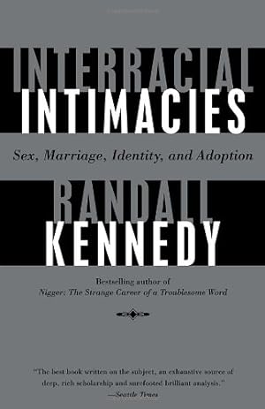 Seller image for Interracial Intimacies: Sex, Marriage, Identity, and Adoption by Kennedy, Randall [Paperback ] for sale by booksXpress