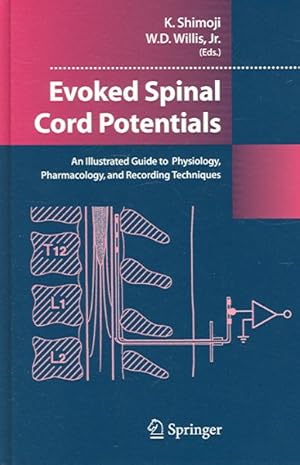 Seller image for Evoked Spinal Cord Potentials : An Illustrated Guide to Physiology, Pharmacology, and Recording Techniques for sale by GreatBookPricesUK