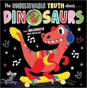 Seller image for The Unbelievable Truth About. Dinosaurs (With a Dinosaur Necklace) (Hardcover) for sale by Grand Eagle Retail