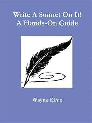 Seller image for Write a Sonnet on It! a Hands-on Guide for sale by GreatBookPricesUK