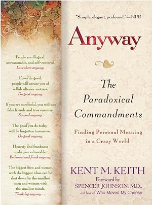 Image du vendeur pour Anyway: The Paradoxical Commandments: Finding Personal Meaning in a Crazy World mis en vente par Lake Country Books and More