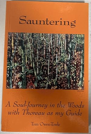 Seller image for Sauntering : A Soul-Journey in the Woods with Thoreau As My Guide for sale by Chaparral Books