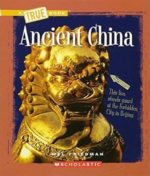 Bild des Verkufers fr Ancient China (a True Book: Ancient Civilizations) (A True Book (Relaunch)) zum Verkauf von WeBuyBooks