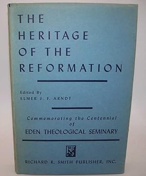 Seller image for The Heritage of the Reformation: Essays Commemorating the Centennial of Eden Theological Seminary for sale by Easy Chair Books