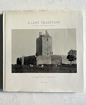 Seller image for A Lost Tradition: The Nature of Architecture in Ireland for sale by Aeon Bookstore