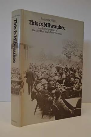 Robert Wells THIS IS MILWAUKEE Doubleday & Company 1970 First Edition