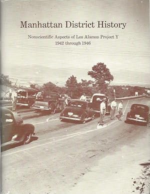 Manhattan District History: Nonscientific Aspects of Los Alamos Project Y, 1942 Through 1946