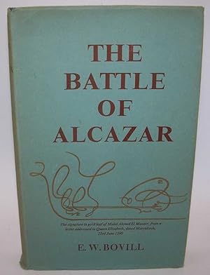 Imagen del vendedor de The Battle of Alcazar: An Account of the Defeat of Don Sebastian of Portugal at el-Ksar el-Kebir a la venta por Easy Chair Books