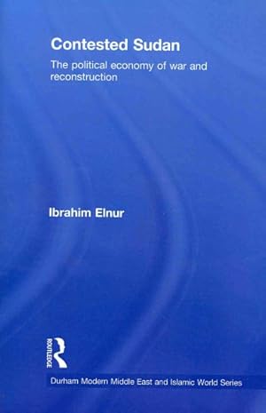 Bild des Verkufers fr Contested Sudan : The political economy of war and reconstruction zum Verkauf von GreatBookPricesUK