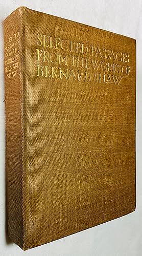 Seller image for Selected Passages From The Works of Bernard Shaw for sale by Hadwebutknown