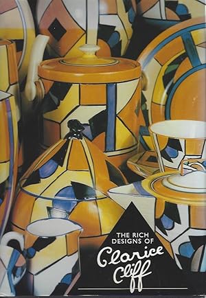 The Rich Designs of Clarice Cliff; --also included in the sale is a copy of Clarice Cliff: The Bi...