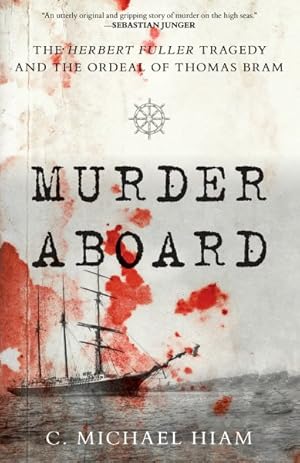 Seller image for Murder Aboard : The Herbert Fuller Tragedy and the Ordeal of Thomas Bram for sale by GreatBookPrices