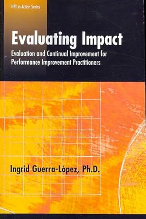 Seller image for Evaluating Impact : Evaluation and Continual Improvement for Performance Improvement Practitioners for sale by GreatBookPrices