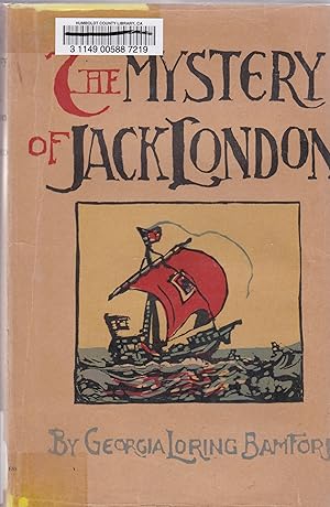 Imagen del vendedor de THE MYSTERY OF JACK LONDON: some of his friends. Also a few letters. A Reminiscence . With illustrations by the author and also from photographs a la venta por David Gaines