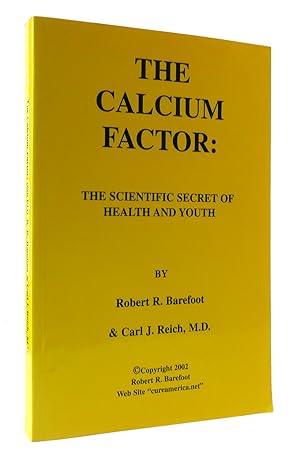 Seller image for THE CALCIUM FACTOR: THE SCIENTIFIC SECRET OF HEALTH AND YOUTH for sale by Rare Book Cellar