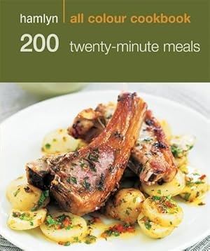 Seller image for Hamlyn All Colour Cookbook 200 Twenty-Minute Meals (Hamlyn All Colour Cookery) for sale by WeBuyBooks