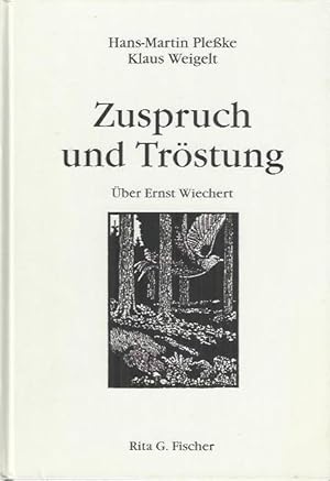 Bild des Verkufers fr Zuspruch und Trstung: Beitrge ber Ernst Wiechert und sein Werk ; zum zehnjhrigen Bestehen der Internationalen Ernst-Wiechert-Gesellschaft (IEWG) zum Verkauf von bcher-stapel