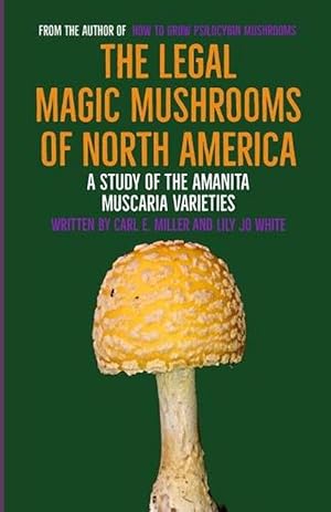 Imagen del vendedor de The Legal Magic Mushrooms of North America (Paperback) a la venta por Grand Eagle Retail