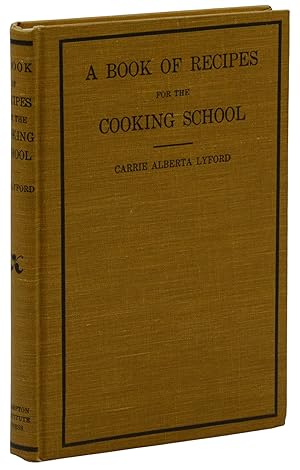 A Book of Recipes for the Cooking School