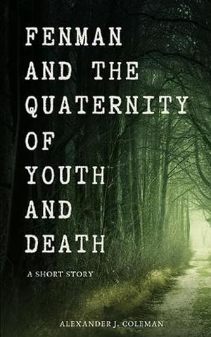 Imagen del vendedor de Fenman and the Quaternity of Youth and Death (Paperback) a la venta por Grand Eagle Retail