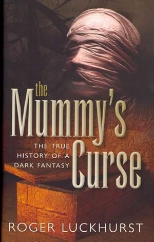 Immagine del venditore per Mummy's Curse : The True History of a Dark Fantasy venduto da GreatBookPricesUK