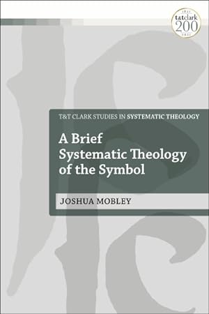Immagine del venditore per Brief Systematic Theology of the Symbol venduto da GreatBookPrices