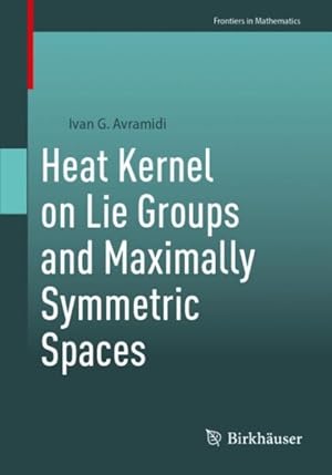 Image du vendeur pour Heat Kernel on Lie Groups and Maximally Symmetric Spaces mis en vente par GreatBookPricesUK