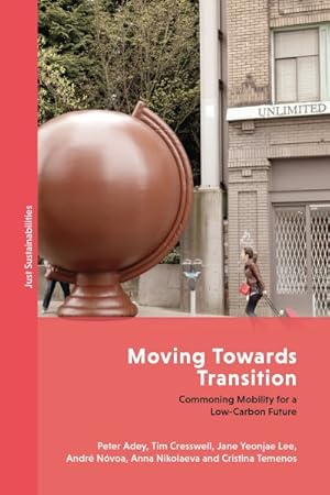 Seller image for Moving Towards Transition : Commoning Mobility for a Low-carbon Future for sale by GreatBookPrices