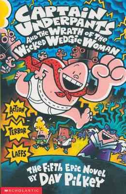Seller image for Captain Underpants and the Wrath of the Wicked Wedgie Woman for sale by GreatBookPrices