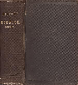 History of Norwich, Connecticut: From Its Possession by the Indians, to the Year 1866