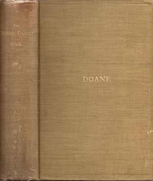 The Doane Family I. Deacon John Doane of Plymouth; II. Doctor John Done, of Maryland; and Their D...