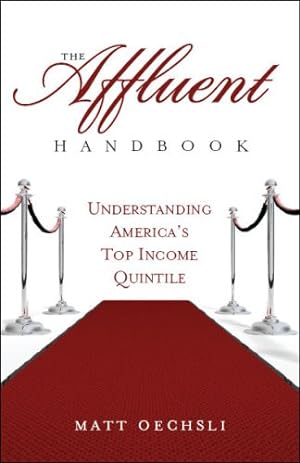 The Affluent Handbook:Understanding America's Top Income Quintile
