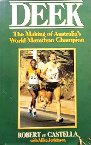 Seller image for Deek: The Making of Australia's World Marathon Champion. for sale by Banfield House Booksellers