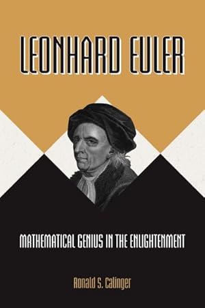 Imagen del vendedor de Leonhard Euler : Mathematical Genius in the Enlightenment a la venta por GreatBookPrices