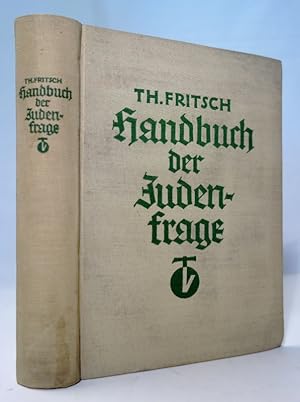 Handbuch der Judenfrage. Die wichtigsten Tatsachen zur Beurteilung des jüdischen Volkes zusammeng...
