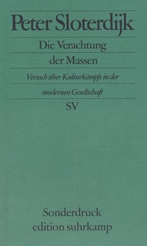Die Verachtung der Massen: Versuch über Kulturkämpfe in der modernen Gesellschaft. Sonderdruck ed...
