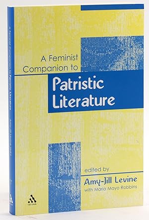 Imagen del vendedor de A Feminist Companion to Patristic Literature (Feminist Companion to the New Testament and Early Christian Writings) [Feminist Companion to the New Testament and Early Christian Writing, 12] a la venta por Arches Bookhouse