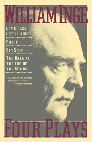 Seller image for Four Plays : Come Back Little Sheba, Picnic, Bus Stop and the Dark at the Top of the Stairs for sale by GreatBookPrices