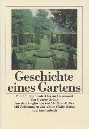 Bild des Verkufers fr Geschichte eines Gartens. Vom 16. Jahrhundert bis zur Gegenwart. Insel Taschenbuch 1143. zum Verkauf von Fundus-Online GbR Borkert Schwarz Zerfa