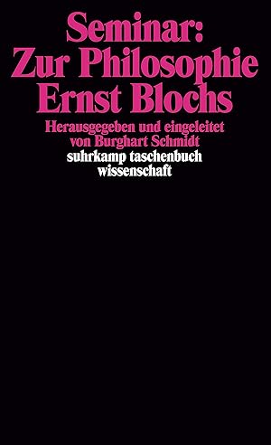 Bild des Verkufers fr Seminar zur Philosophie Ernst Blochs. hrsg. u. eingeleitet von Burghart Schmidt / Suhrkamp-Taschenbuch Wissenschaft ; 268 zum Verkauf von Fundus-Online GbR Borkert Schwarz Zerfa